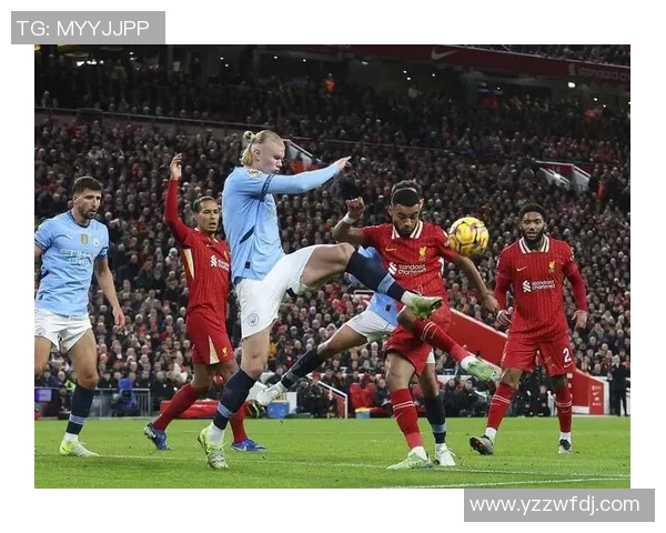 曼城与利物浦巅峰对决直播台全程解析与精彩瞬间回顾